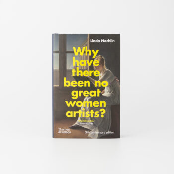 Bokomslag till Why Have There Been No Great Women Artists? av Linda Nochlin.